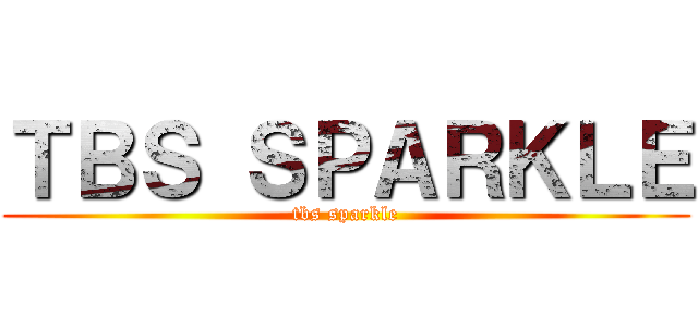 ＴＢＳ ＳＰＡＲＫＬＥ (tbs sparkle)