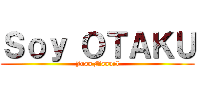 Ｓｏｙ ＯＴＡＫＵ (Juan Manuel)