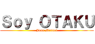 Ｓｏｙ ＯＴＡＫＵ (Juan Manuel)