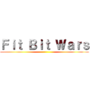 Ｆｉｔ Ｂｉｔ Ｗａｒｓ ()