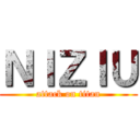 ＮＩＺＩＵ (attack on titan)