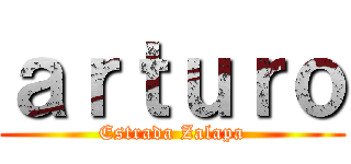 ａｒｔｕｒｏ (Estrada Zalapa)