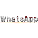 ＷｈａｔｓＡｐｐ ()