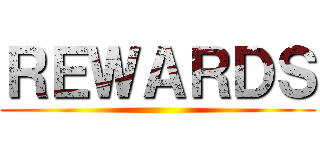 ＲＥＷＡＲＤＳ ()