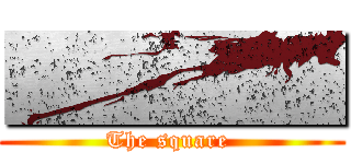 ■■■■ (The square )