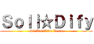 Ｓｏｌｉ☆Ｄｉｆｙ (S2 KartRidr Team)