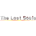 Ｔｈｅ Ｌｏｓｔ Ｓｏｕｌｓ ()