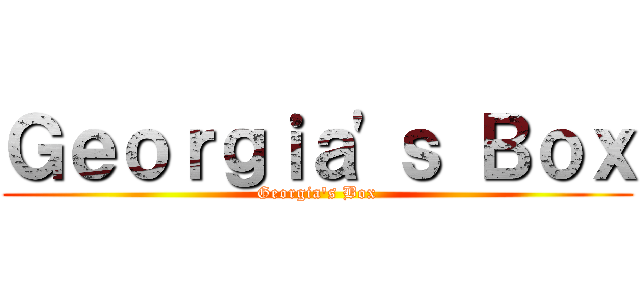 Ｇｅｏｒｇｉａ'ｓ Ｂｏｘ (Georgia's Box)
