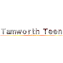 Ｔａｍｗｏｒｔｈ Ｔｅｅｎｓ (E - Magazine)