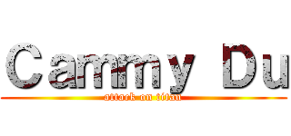 Ｃａｍｍｙ Ｄｕ (attack on titan)