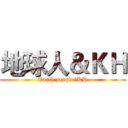 地球人＆ＫＨ (Earth people＆KH)