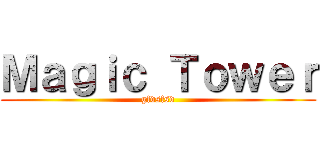 Ｍａｇｉｃ Ｔｏｗｅｒ (gfdsfsd)