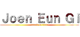 Ｊｏｅｎ Ｅｕｎ Ｇｉ (attack on titan)