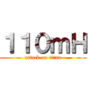 １１０ｍＨ (attack on titan)