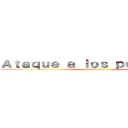 Ａｔａｑｕｅ ａ ｌｏｓ ｐｅｒｕａｎｏｓ (attack on titan)