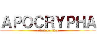 ＡＰＯＣＲＹＰＨＡ (attack on titan)