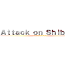 Ａｔｔａｃｋ ｏｎ Ｓｈｉｂｏｏｋ (การโจมตีของชิร์บุ๊ค)