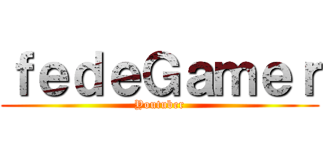 ｆｅｄｅＧａｍｅｒ (Youtuber)
