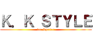 Ｋ．Ｋ ＳＴＹＬＥ (for Spector)