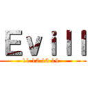 Ｅｖｉｌｌ (11 12 13 14  )