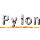 Ｐｙｌｏｎ (attack on titan)