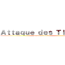 Ａｔｔａｑｕｅ ｄｅｓ Ｔｉｔａｎｓ (Le Destin de Stella)