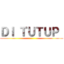 ＤＩ ＴＵＴＵＰ  ()