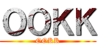 ＯＯＫＫ (OOKK)