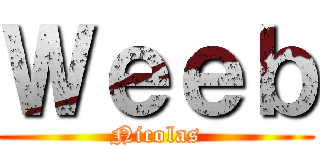 Ｗｅｅｂ (Nicolas)