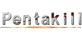 Ｐｅｎｔａｋｉｌｌ (Lehi Dragneel)