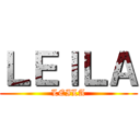 ＬＥＩＬＡ (LEILA)