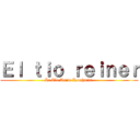 Ｅｌ ｔｉｏ ｒｅｉｎｅｒ (La Tìa Annie Leonhardt )