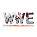 ＷＷＥ (world wrestling entertainment)