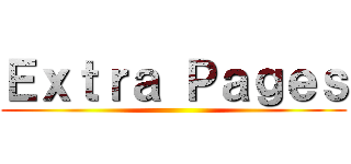 Ｅｘｔｒａ Ｐａｇｅｓ ()