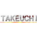 ＴＡＫＥＵＣＨＩ ()