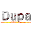 Ｄｕｐａ (peleryna)