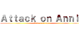 Ａｔｔａｃｋ ｏｎ Ａｎｎｉｒ (African mixtape)