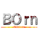 ＢＯｒｎ (Endless)