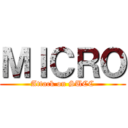 ＭＩＣＲＯ (Attack on SUCC)