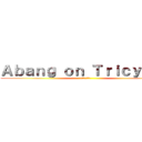 Ａｂａｎｇ ｏｎ Ｔｒｉｃｙｃｌｅ (三輪車でアバン)