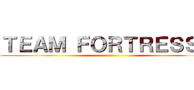 ＴＥＡＭ ＦＯＲＴＲＥＳＳ ２ ()