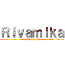 Ｒｉｖａｍｉｋａ (attack on heichou)