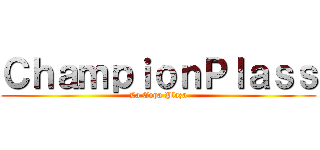 ＣｈａｍｐｉｏｎＰｌａｓｓ (La Copa Plaza)