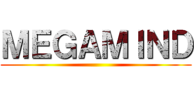 ＭＥＧＡＭＩＮＤ ()