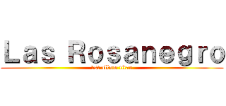 Ｌａｓ Ｒｏｓａｎｅｇｒｏ (1st album titan)