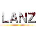 ＬＡＮＺ ()