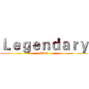 Ｌｅｇｅｎｄａｒｙ (OUR)