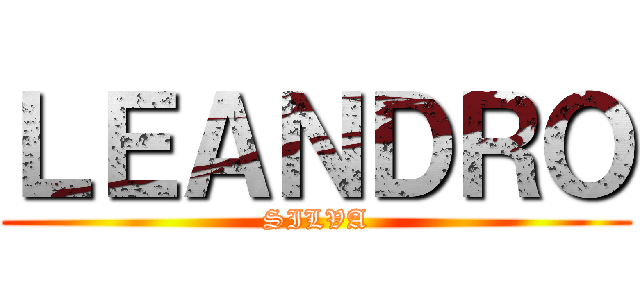 ＬＥＡＮＤＲＯ (SILVA)