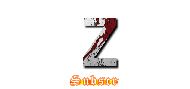 Ｚ (Like&Subscription)
