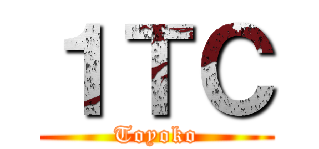 １ＴＣ (Toyoko)